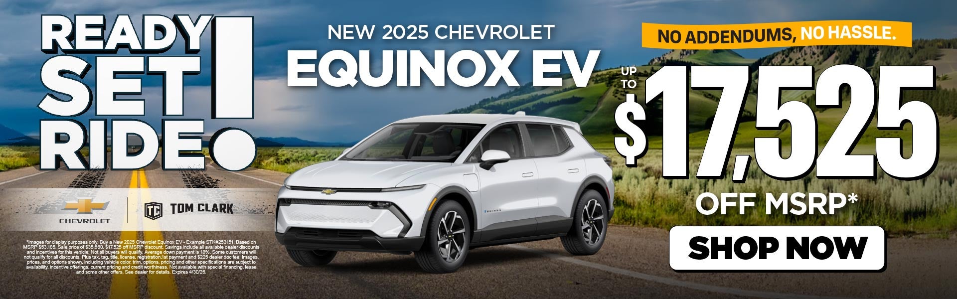 "NEW 2025 CHEVROLET EQUINOX EV NO ADDENDUMS, NO HASSLE."	"UP