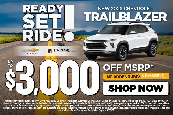 "NEW 2026 CHEVROLET TRAILBLAZER NO ADDENDUMS, NO HASSLE."	"U