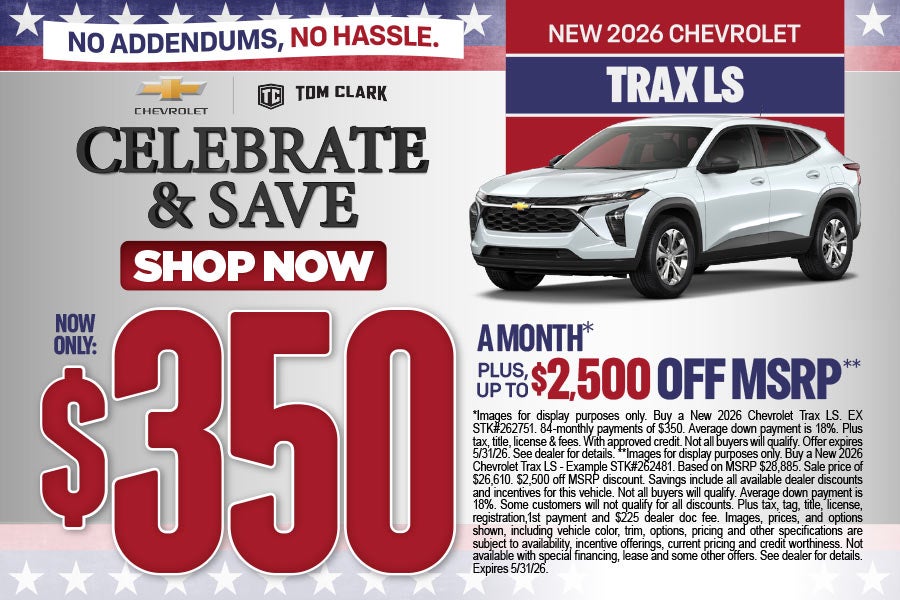"NEW 2026 CHEVROLET TRAX LS NO ADDENDUMS, NO HASSLE."	"$350 
