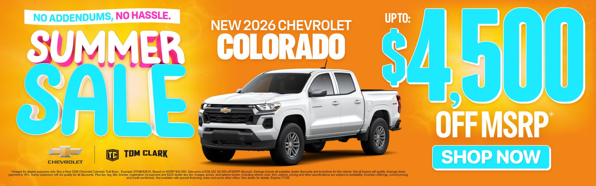 "NEW 2026 CHEVROLET COLORADO NO ADDENDUMS, NO HASSLE."	"UP T