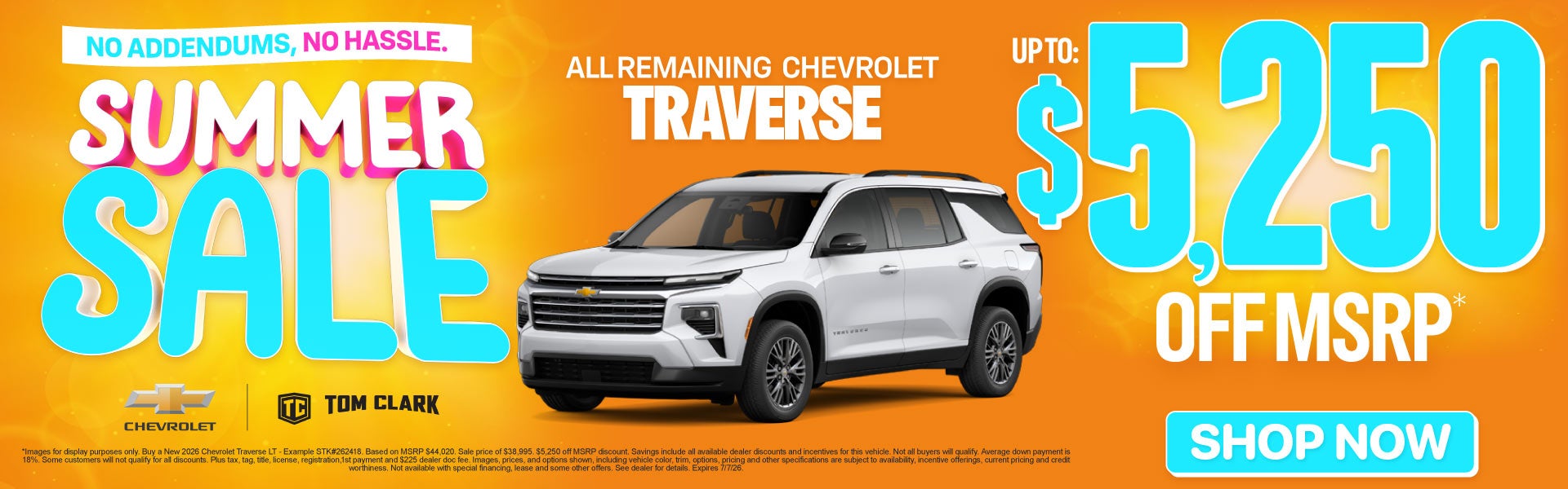 "ALL REMAINING CHEVROLET TRAVERSE NO ADDENDUMS, NO HASSLE."	