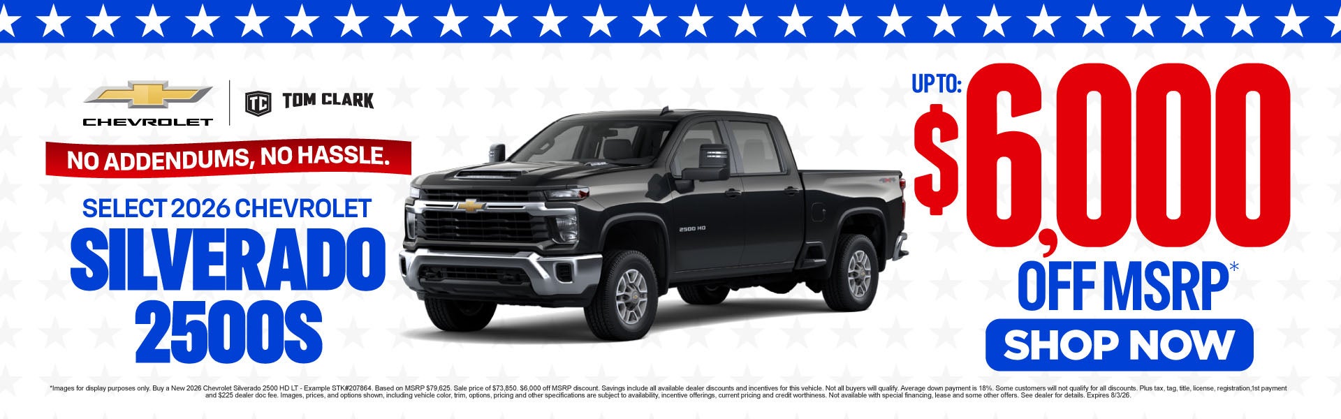 "SELECT 2026 CHEVROLET 2500s NO ADDENDUMS, NO HASSLE."	"UP T