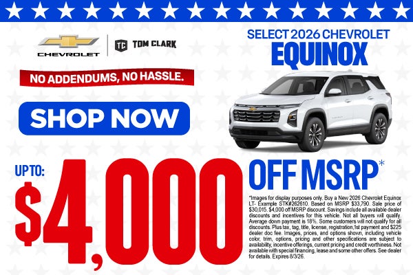 "SELECT 2026 CHEVROLET EQUINOX NO ADDENDUMS, NO HASSLE."	UP 