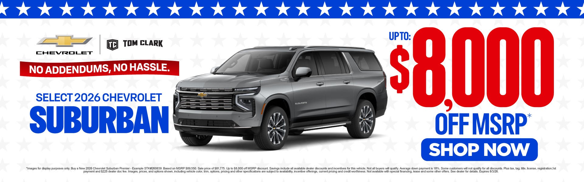 "SELECT 2026 CHEVROLET SUBURBAN NO ADDENDUMS, NO HASSLE."	UP